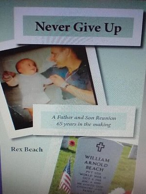 cover image of Never Give Up a Father and Son Reunion 65 Years in the Making